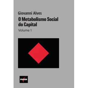 O-Metabolismo-Social-do-Capital--Volume-1