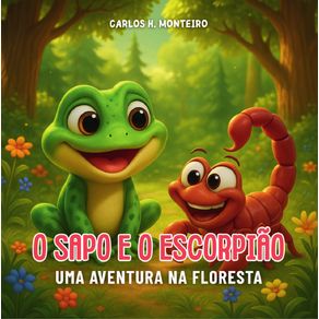 O-Sapo-e-o-Escorpiao--Uma-Aventura-na-Floresta