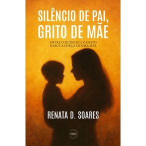 Silencio-de-Pai,-Grito-de-Mae
