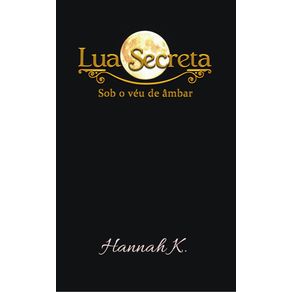 Lua-Secreta--Sob-o-veu-de-Ambar