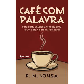 Cafe-com-palavra:-para-cada-situacao,-uma-palavra-e-um-cafe-na-proporcao