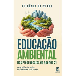Educacao-ambiental-nos-pressupostos-da-Agenda-21:-Para-alem-das-acoes-do-individuo-e-da-escola