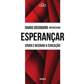 Esperancar:-Criar-e-Recriar-a-Educacao-Volume-III