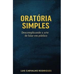 Oratoria-Simples--Descomplicando-a-arte-de-falar-em-publico