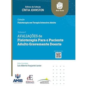 Avaliacoes-de-Fisioterapia-para-o-Paciente-Adulto-Gravemente-Doente--Vol.-1