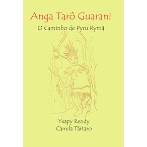 Anga-Taro-Guarani--O-caminho-do-Pyru-Ryma