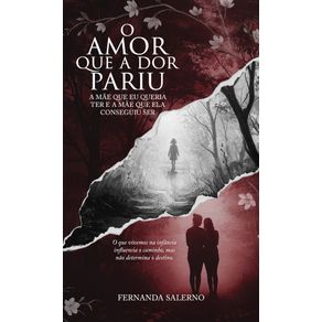 O-amor-que-a-dor-pariu--a-mae-que-eu-queria-ter-e-a-mae-que-ela-conseguiu-ser