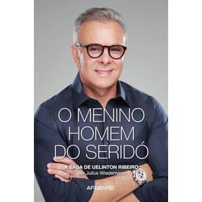 O-menino-homem-do-Serido--A-saga-de-Uelinton-Ribeiro