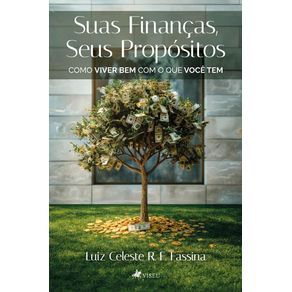 Suas-financas-Seus-Propositos--Como-viver-bem-com-o-que-voce-tem