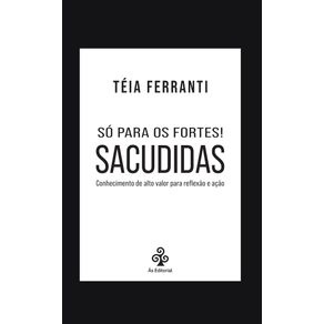 So-para-os-fortes--SACUDIDAS--conhecimento-de-alto-valor