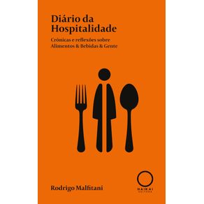 Diario-da-Hospitalidade--Cronicas-e-Reflexoes-sobre-Alimentos---Bebidas---Gente