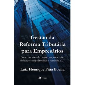 Gestao-da-Reforma-Tributaria-para-Empresarios--Como-decisoes-de-preco-margem-e-caixa-definirao-competitividade-a-partir-de-2027