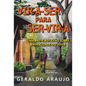 Vir-a-Ser-para-Ser-Vir-a:-Uma-breve-reflexao-sobre-a-finalidade-do-viver