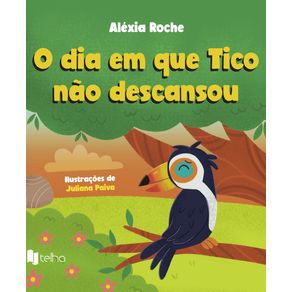 O-dia-em-que-Tico-nao-descansou