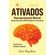 Ativados--reprogramacao-mental--neuroativacao-e-detox-cognitivo-emocional-ativando-a-sua-potencia-psiquica