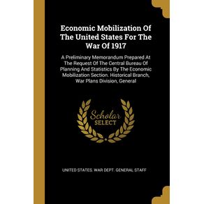 Economic-Mobilization-Of-The-United-States-For-The-War-Of-1917
