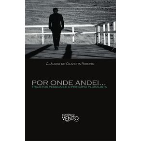 Por-onde-andei...--Trajetos-pessoais-e-o-principio-pluralista