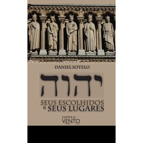 YHWH:-Seus-escolhidos-e-seus-lugares