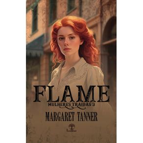 Flame--Mulheres-Traidas-Livro-3-