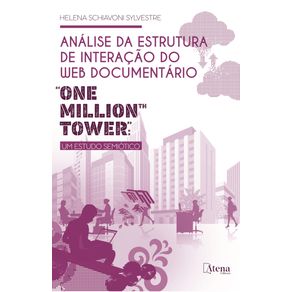 Analise-da-estrutura-de-interacao-do-web-documentario-One-millionth-tower--um-estudo-semiotico