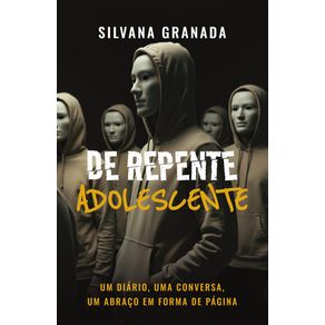 De-repente-adolescente--um-diario-uma-conversa-um-abraco-em-forma-de-pagina