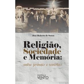 Religiao,-sociedade-e-memoria:-Entre-jornais-e-revistas