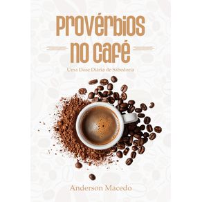 Proverbios-no-Cafe--Uma-Dose-Diaria-de-Sabedoria-