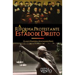 A-Reforma-Protestante-e-o-Estado-de-Direito