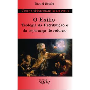 O-Exilio:-Teologia-da-retribuicao-e-da-esperanca-de-retorno