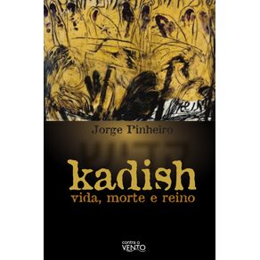 Kadish--Vida-morte-e-reino