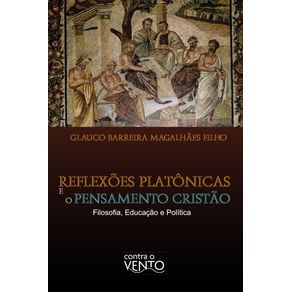 Reflexoes-platonicas-e-pensamento-cristao--Filosofia-Educacao-e-Politica