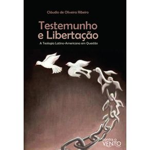 Testemunho-e-libertacao:-A-teologia-latino-americana-em-questao
