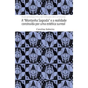 Brutal-genealogia-mitica-das-instituicoes-latino-americanas--A-Montanha-Sagrada-e-a-realidade-construida-por-uma-estetica-surreal