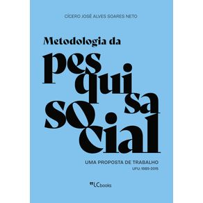Metodologia-da-pesquisa-social:-uma-proposta-de-trabalho-–-UFU:-1985-2015