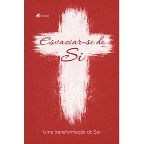 Esvaziar-se-de-Si:-Uma-transformacao-do-Ser-