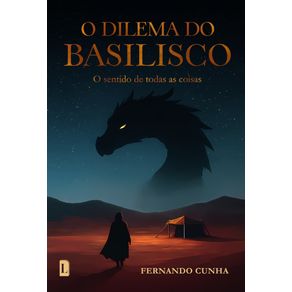 O-dilema-do-basilisco--O-sentido-de-todas-as-coisas