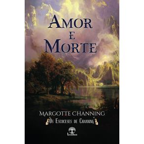 Amor-e-Morte--Os-Escoceses-de-Channing-Livro-2-