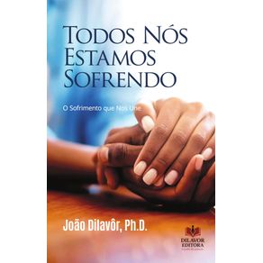 Todos-Nos-Estamos-Sofrendo--O-sofrimento-que-nos-une