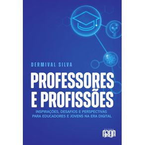 Professores-e-profissoes--Inspiracoes-desafios-e-perspectivas-para-educadores-e-jovens-na-era-digital