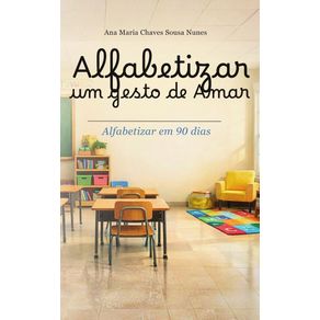 Alfabetizar-Um-Gesto-de-Amar----Tecnicas-e-estrategias-para-alfabetizar-em-90-dias