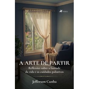 -A-Arte-de-Partir--Reflexoes-sobre-a-Finitude-da-Vida-e-os-Cuidados-Paliativos