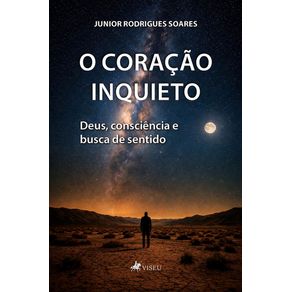 O-Coracao-Inquieto-Deus-consciencia-e-busca-de-sentido