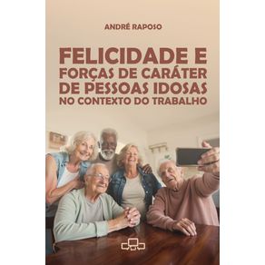Felicidade-e-forcas-de-carater-de-pessoas-idosas-no-contexto-do-trabalho
