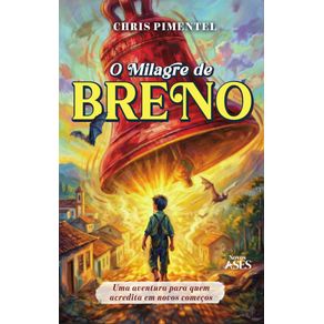 O-milagre-de-Breno:-Breno:-uma-aventura-para-quem-acredita-em-novos-comecos