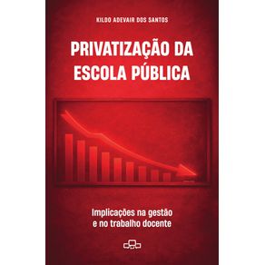 Privatizacao-da-escola-publica--Implicacoes-na-gestao-e-no-trabalho-docente