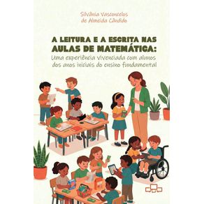 A-leitura-e-a-escrita-nas-aulas-de-matematica:-Uma-experiencia-vivenciada-com-alunos-dos-anos-iniciais-do-ensino-fundamental