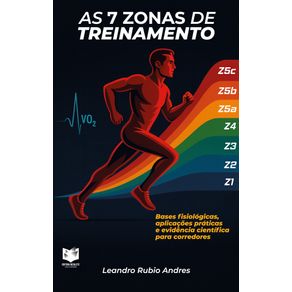 As-7-Zonas-de-Treinamento:-Bases-Fisiologicas,-Aplicacoes-Praticas-e-Evidencia-Cientifica-para-Corredores