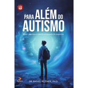 Para-alem-do-autismo:-Amor,-espirito-e-ciencia-na-jornada-do-espectro