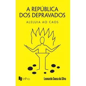 A-republica-dos-depravados--aleluia-ao-caos