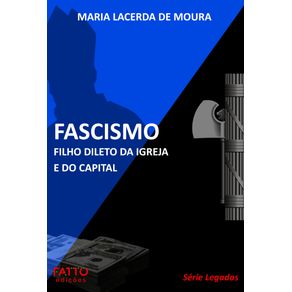 Fascismo--Filho-dileto-da-Igreja-e-do-Capital